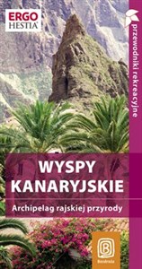 Bild von Wyspy Kanaryjskie Przewodnik rekreacyjny Archipelag rajskiej przyrody