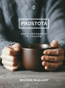 Obrazek Prostota Siła codziennych rytuałów