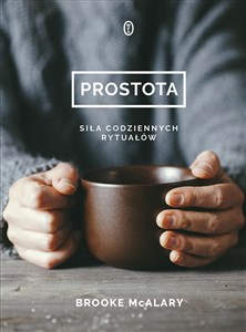 Obrazek Prostota Siła codziennych rytuałów