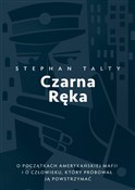 Czarna Ręk... - Stephen Talty -  polnische Bücher