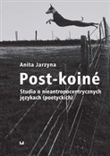 Post-koiné... - Anita Jarzyna -  Polnische Buchandlung 