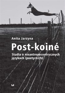 Bild von Post-koiné Studia o nieantropocentrycznych językach (poetyckich)