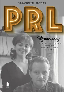 Obrazek PRL Słynne pary Jędrusik i Dygat, Komedowie, Holoubkowie i inni.