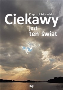 Bild von Ciekawy jest ten świat