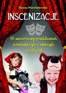 Bild von Inscenizacje 40 scenariuszy przedstawień przedszkolnych i szkolnych na cały rok