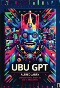 Książka : UBU GPT - Alfred Jarry