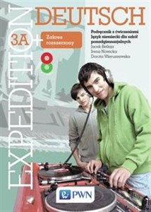 Obrazek Expedition Deutsch 3A+ Podręcznik z ćwiczeniami z 2 płytami CD Zakres rozszerzony Szkoła ponadgimnazjalna