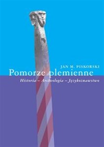 Bild von Pomorze plemienne Historia - Archeologia - Językoznawstwo