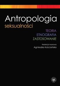 Bild von Antropologia seksualności Teoria Etnografia Zastosowanie