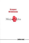 Polska książka : Miejsca st... - Grzegorz Wróblewski