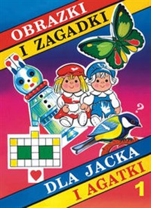 Obrazek Obrazki i zagadki dla Jacka i Agatki 1 Kolorowanki, rebusy, zagadki