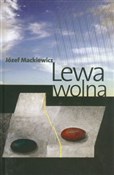 Lewa wolna... - Józef Mackiewicz -  polnische Bücher