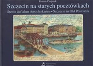 Obrazek Szczecin na starych pocztówkach, Stettin auf alten Ansichtskarten, Szczecin in Old Postcard