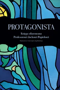 Obrazek Protagonista Księga ofiarowana Profesorowi Jackowi Popielowi