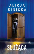 Polska książka : Służąca - Alicja Sinicka