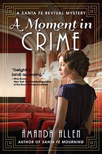 Obrazek A Moment in Crime: A Santa Fe Revival Mystery