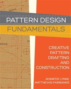 Bild von Pattern Design Fundamentals: Construction and Pattern Making for Fashion Design