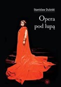 Polska książka : Opera pod ... - Stanisław Dubiski