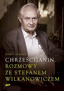 Obrazek Chrześcijanin Rozmowy ze Stefanem Wilkanowiczem z płytą CD