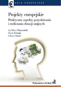 Bild von Projekty europejskie Praktyczne aspekty pozyskiwania i rozliczania dotacji unijnych