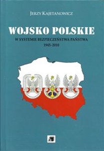 Bild von Wojsko Polskie w systemie bezpieczeństwa państwa 1945-2010