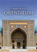Polska książka : Orientaliz... - Edward W. Said