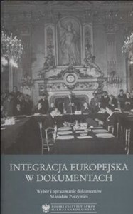 Bild von Integracja europejska w dokumentach Wybór i opracowanie dokumentów Stanisław Parzymies
