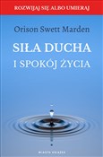 Polnische buch : Siła ducha... - Orison Swett Marden