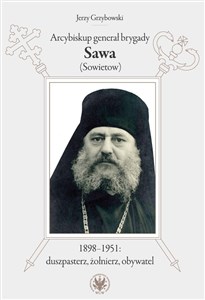 Bild von Arcybiskup generał brygady Sawa (Sowietow) 1898-1951 duszpasterz, żołnierz, obywatel