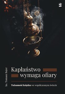 Obrazek Kapłaństwo wymaga ofiary