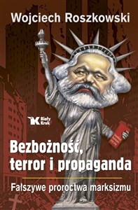 Obrazek Bezbożność, terror i propaganda. Fałszywe proroctwa marksizmu