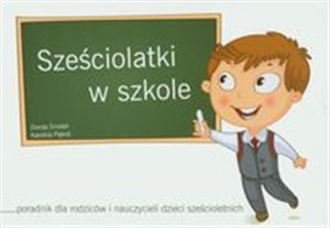 Obrazek Sześciolatki w szkole Poradnik dla rodziców i nauczycieli dzieci sześcioletnich