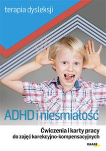 Obrazek Terapia dysleksji ADHD i nieśmiałość Ćwiczenia i karty pracy do zajęć korekcyjno-kompensacyjnych