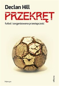 Obrazek Przekręt. Futbol i zorganizowana przestępczość.