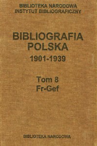Bild von Bibliografia polska 1901-1939 Tom 8 Fr-Gef