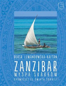 Obrazek Zanzibar wyspa skarbów Opowieści ze świata suahili