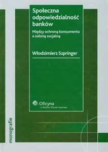 Bild von Społeczna odpowiedzialność banków Między ochroną konsumenta a osłoną socjalną