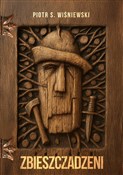 Książka : Zbieszczad... - Piotr S. Wiśniewski
