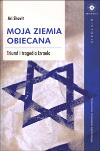 Obrazek Moja Ziemia Obiecana Triumf i tragedia Izraela