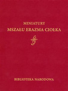 Obrazek Miniatury Mszału Erazma Ciołka