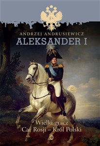 Bild von Aleksander I Wielki gracz, car Rosji - król Polski