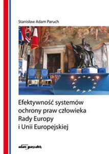 Bild von Efektywność systemów ochrony praw człowieka Rady Europy i Unii Europejskiej