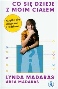 Obrazek Co się dzieje z moim ciałem Książka dla chłopców i rodziców