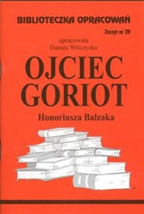 Bild von Biblioteczka Opracowań Ojciec Goriot Honoriusza Balzaka Zeszyt nr 39
