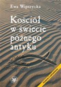Polnische buch : Kościół w ... - Ewa Wipszycka