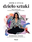 Polska książka : Zrób z życ... - Barbara Pasek