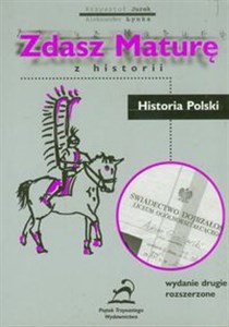 Bild von Zdasz maturę z historii Historia Polski