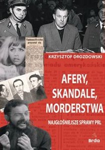 Bild von Afery, skandale, morderstwa Najgłośniejsze sprawy PRL