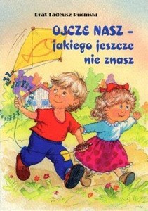 Obrazek Ojcze nasz, jakiego jeszcze nie znasz