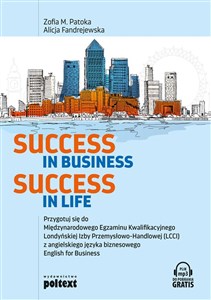 Bild von Success in Business Success in Life Przygotuj się do  Międzynarodowego Egzaminu Kwalifikacyjnego  Londyńskiej Izby Przemysłowo-Handlowej